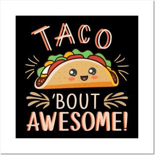 Taco Bout Awesome Posters and Art